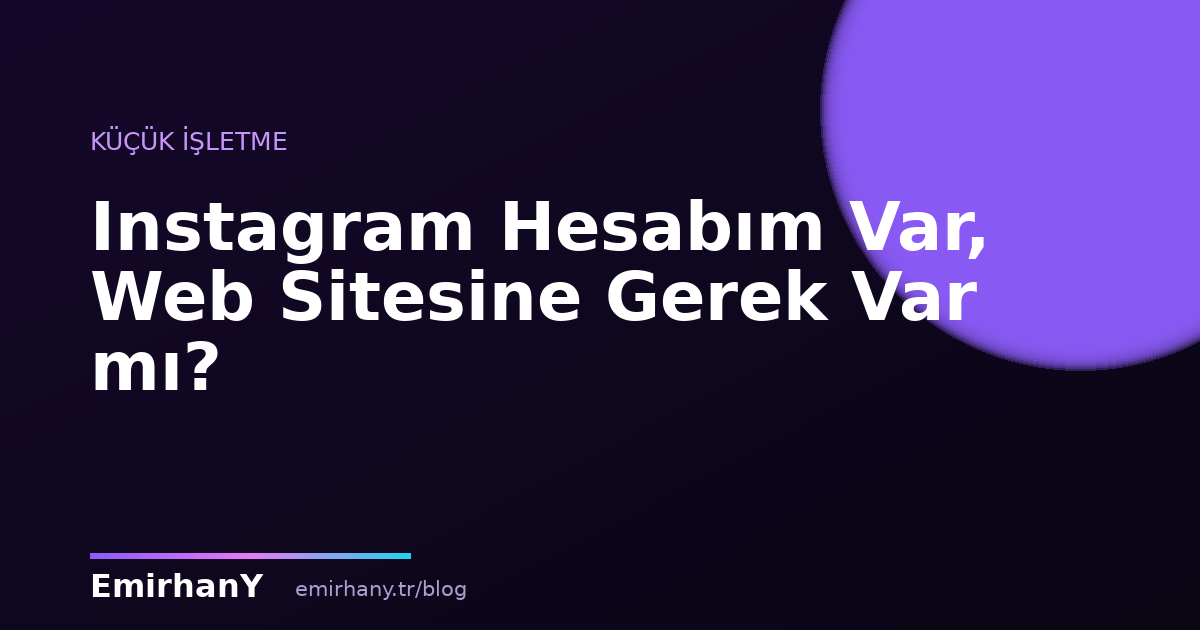Instagram Hesabım Var, Web Sitesine Gerek Var mı?