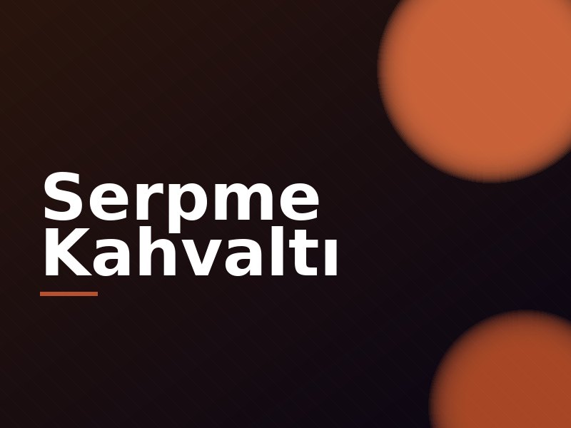 Marin Apart — serpme kahvaltı
